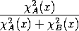 CHSPDF(x;A)/*CHSPDF(x;A) + CHSPDF(X;B))