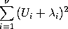 SUM[i=1 to v][(U(i) + lambda(i))**2]
