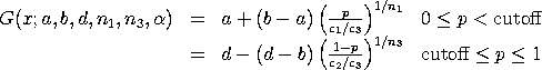 G(x,a,b,d,n1,n3,alpha) = a + (b-a)*(p/(c1/c3))**(1/n1)
      0 <= p < cutoff;
      = d - (d-b)*((1-p)/(c2/c3))**(1/n3)
      cutoff <= p <= 1