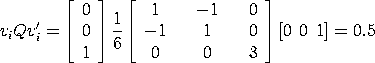 v(i)Qv(i)' = [0 0 1] * (1/6)*[1  -1  0; -1  1  0; 0  0  3] * [0 0 1]'
 = 0.5