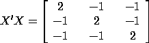 X'X = [2  -1 -1; -1  2  -1; -1  -1  2]