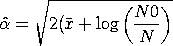 alphahat = SQRT(2*(xbar + LOG(N0/N))