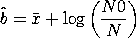 bhat = xbar + LOG(N0/N)