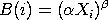 B(i) = (alpha*X(i))^beta