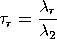 tau(r) = lambda(r)/lambda(2)