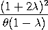 (1+2*lambda)^2/(theta*(1-lambda))