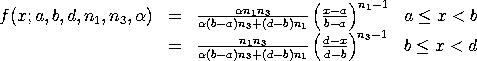 f(x,a,b,d,n1,n3,alpha) = [alpha*n1*n3/(alpha*(b-a)*n3+(d-b)*n1)]
*((x-a)/(b-a))**(n1-1)   a <= x <  b;   
= [n1*n3/(alpha*(b-a)*n3+(d-b)*n1)]*((d-x)/(d-b))**(n3-1)   
b <= x <  d;      
= 0   x < a, x >= d
